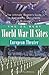 The 25 Best World War II Sites, European Theater: The Ultimate Traveler's Guide to Battlefields, Monuments & Museums (25 Essential World War II ... Ultimate Traveler's Guide to Battlefield.) by 