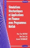 Simulation Stochastiques et Applications en Finance avec Programmes Matlab (French Edition) by 