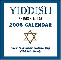 Yiddish Phrase A Day 2006 Daily Boxed Calendar Barnes Noble