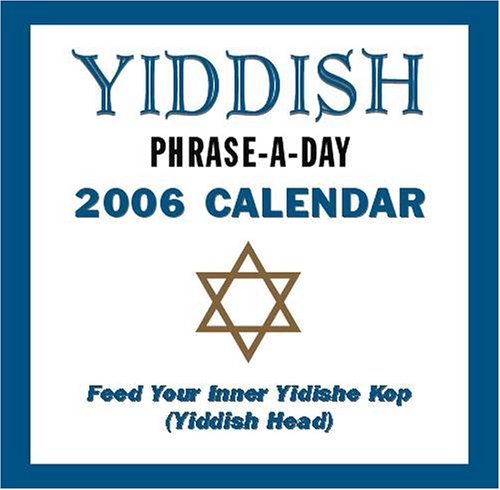 Yiddish Phrase-A-Day 2006 Daily Boxed Calendar: Barnes & Noble: 9780760770689: Amazon.com: Books