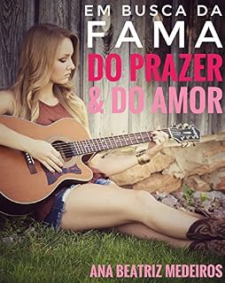 Livro EM BUSCA DA FAMA, DO PRAZER E DO AMOR