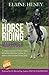 My Horse Riding Makeover: 10 Simple Equestrian Lessons, Habits and Exercises you need to know to improve your horseback riding today by