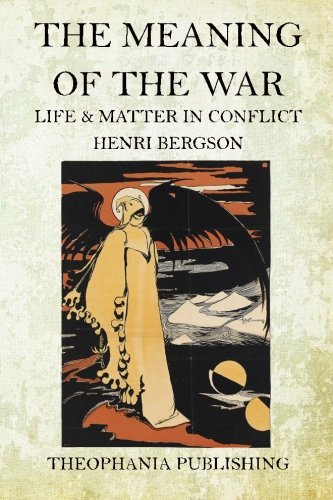 The Meaning of the War: Life & Matter in Conflict