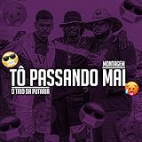 Tô passando mal
