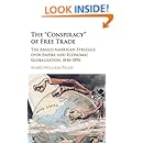 The 'Conspiracy' of Free Trade: The Anglo-American Struggle over Empire and Economic Globalisation, 1846-1896