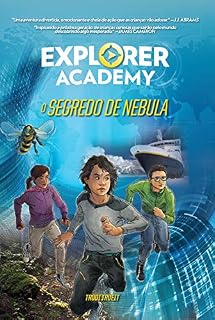 Livro O segredo de Nebula (Explorer Academy Livro 1)