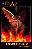 Le Diable m'aime (Etna.fr) (French Edition) by Lou Dimara