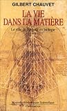 La vie dans la matière: Le rôle de l'espace en biologie (Nouvelle bibliothèque scientifique) ( by 