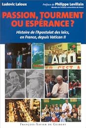 Passion, tourment ou espérance ?