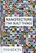 Nanotecture: Tiny Built Things