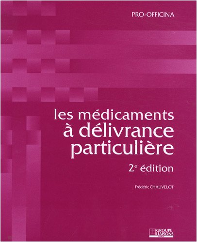 Les  médicaments à délivrance particulière