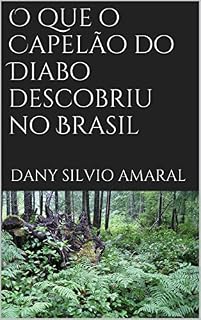 Livro O que o Capelão do Diabo descobriu no Brasil