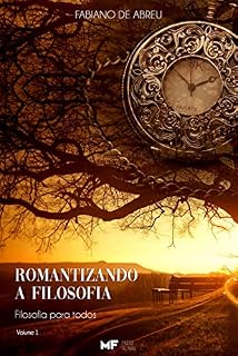 Livro Romantizando a filosofia: Filosofia para todos (Volume Livro 1)