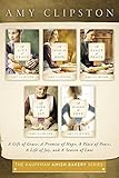 The Kauffman Amish Bakery Collection: A Gift of Grace, A Promise of Hope, A Place of Peace, A Life o by Amy Clipston