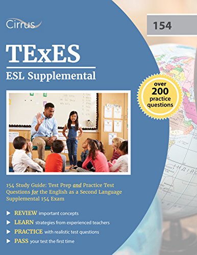 [B.O.O.K] TExES ESL Supplemental 154 Study Guide: Test Prep and Practice Test Questions for the English as a S<br />P.D.F