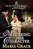 Mistaking Her Character: A Pride and Prejudice Variation (The Queen of Rosings Park Book 1)