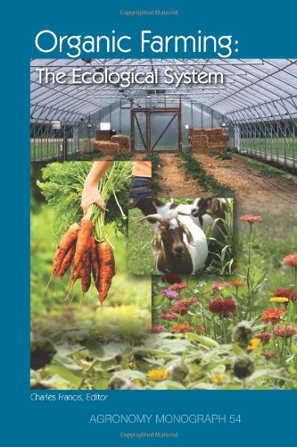 Organic Farming: The Ecological Systems (Agronomy Monograph)