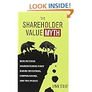 Amazon Com The Shareholder Value Myth How Putting