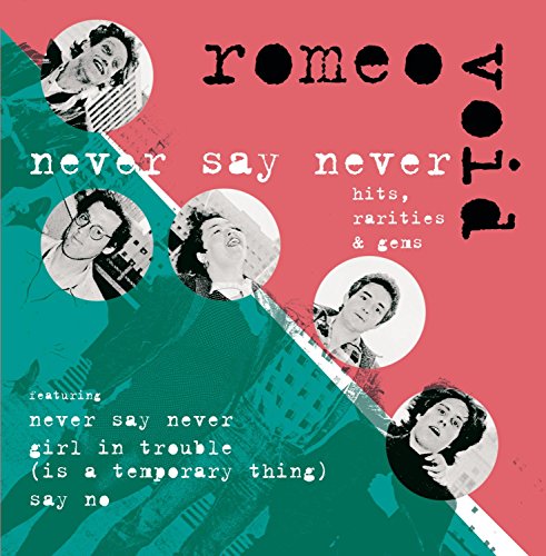 Romeo Void - Never Say Never (Jason Bee Edit) Lyrics - Zortam Music