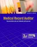 Medical Record Auditor : Documentation Rules and Rationales, with Exercises, Grider, Deborah J., 1603592946