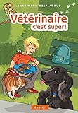 Vétérinaire, c'est super ! by 