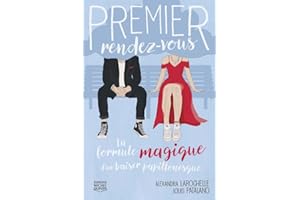 Premier rendez-vous 06 : La formule magique d'un baiser papillon