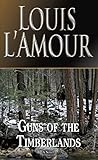 Guns of the Timberlands: A Novel by 