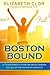 Boston Bound: A 7-Year Journey to Overcome Mental Barriers and Qualify for the Boston Marathon by Elizabeth Clor, Dr. Neal Bowes Ph.D.