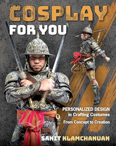 Cosplay for You: Personalized Design in Crafting Costumes; From Concept to Crea…
