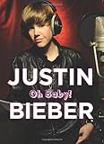 Justin Bieber: Oh Baby!