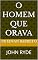 Livro O HOMEM QUE ORAVA : JOHN RYDE