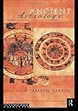 Ancient Astrology (Sciences of Antiquity) by Tamysn Barton