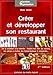 CREER ET DEVELOPPER SON RESTAURANT. DE LA CREATION A LA REVENTE : TOUTES LES CLE: DE LA CREATION A LA REVENTE : TOUTES LES CLES DU SUCCES, LES PIEGES A EVITER, LE (PUITS FLEURI) by 