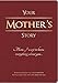 Piccadilly Your Mother’s Story | Guided Family Journal | Inspirational Quotes & In-Depth Questions | 204 Pages, Model Number: 9781620091500