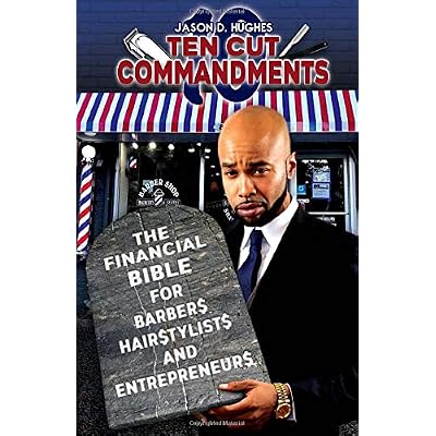 Ten Cut Commandments: The Financial Bible for Barbers, Hairstylists and Entrepreneurs. Ten Cut Commandments: The Financial Bible for Barbers, Hairstylists and Entrepreneurs.