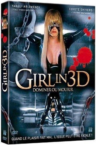 Girl In 3d - Dominer Ou Mourir