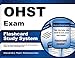 OHST Exam Flashcard Study System: OHST Test Practice Questions & Review for the Occupational Health and Safety Technologist Exam