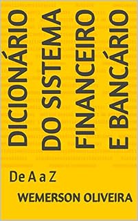 Livro DICIONÁRIO DO SISTEMA FINANCEIRO E BANCÁRIO: De A a Z