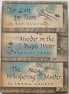 Too Late for Tears | Murder on the Purple Water | The Whispering Master