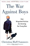 The War Against Boys: How Misguided Policies are Harming Our Young Men