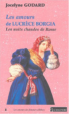 Les  amours de Lucrèce Borgia
