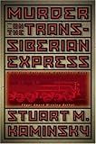 Murder on the Trans-Siberian Express: A Porfiry Petrovich Rostnikov Novel