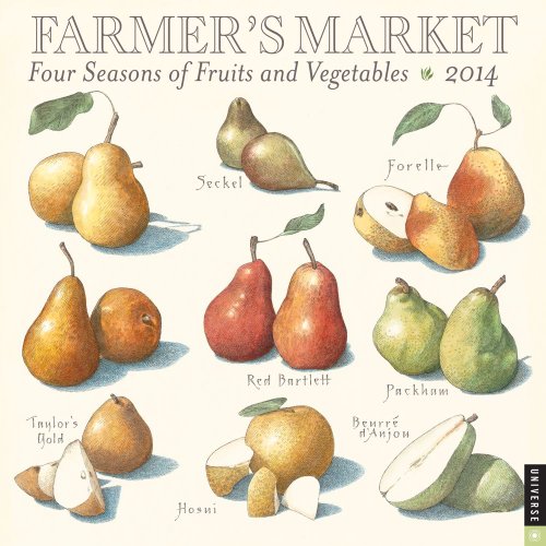 Farmers Market 2014 Wall Calendar: Four Seasons of Fruits and Vegetables