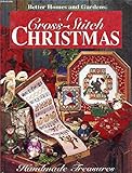 A Cross Stitch Christmas: Handmade Treasures (Better Homes and Gardens) by 