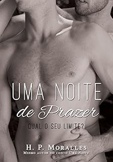 Livro Uma Noite de Prazer: Qual o seu limite? (Série Uma Noite Livro 2)