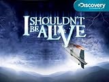 I Shouldn't Be Alive Season 3