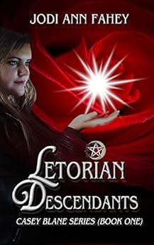 Letorian Descendants- Casey Blane Series (Book 1) by [Fahey, Jodi Ann]