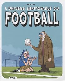 L' univers impitoyable du football