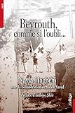 Beyrouth, comme si l'oubli... by 