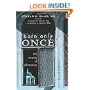 Born Only Once, Third Edition: The Miracle of Affirmation
